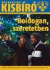 KISBÍRÓ. Boldogan, szeretetben. S á n d o r f a l v i. Építmény- helyett kommunális adó 6. oldal Mocorgó mise: milyen egy jó király? 4.