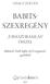 BABITSszexregény. (Babitsról, Török Sophie-ról, Esztergomról eg yebekről)