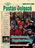 Postás. Dolgozó. Postásokkal, postásokért, felelõsen! 2006. DECEMBER. A tartalomból CMYK. A Postás Szakszervezet MSZOSZ-díjas lapja