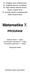 Matematika 7. PROGRAM. általános iskola 7. osztály nyolcosztályos gimnázium 3. osztály hatosztályos gimnázium 1. osztály. Átdolgozott kiadás