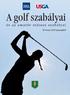 A golf szabályai. és az amatôr státusz szabályai. Érvényes 2016 januárjától