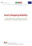 Smart Shopping Mobility. 3. számú munkacsomag (3.1 tevékenység) és 4. számú munkacsomag (4.1 tevékenység) megalapozó felmérése