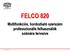 FELCO 820. Multifunkciós, hordozható szerszám professzionális felhasználók számára tervezve