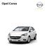 Opel Corsa. 3-ajtós. Benzin. 3-ajtós. Dízel. Cosmo. Selection. Color Edition OPC. Cosmo. 1.0 Turbo ECOTEC Start/Stop 66 kw/90 LE.