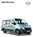 Opel Movano PC. 2.3 CDTI* MT Start/Stop (92 kw/125 LE) ÁFA-val ÁFA-val ÁFA-val ÁFA-val. 2.3 CDTI* MT Start/Stop (92 kw/125 LE) (92 kw/125 LE)