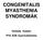 CONGENITALIS MYASTHENIA SYNDROMÁK. Hollódy Katalin PTE ÁOK Gyermekklinika