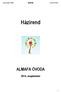 OM azonosító: 202829 HÁZIREND ALMAFA ÓVODA. Házirend ALMAFA ÓVODA. 2014. szeptember