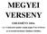 MEGYEI VERSENY EREDMÉNY 2016. Az 1-3 helyezett tanulót várjuk május 9-én 14.30-kor az Avastetői-Széchenyi Általános Iskolába.