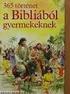 A Biblia gyermekeknek bemutatja. Negyven év