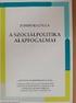 1. A társadalompolitika és szociálpolitika fogalmának értelmezése