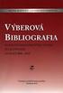 VÝBEROVÁ BIBLIOGRAFIA