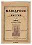 MARIAPOCSI. MAGOSz NAPTÁR GÖRÖGKATOLIKUS MAGYAR HÍVŐK RÉSZÉRE KÖZÖNSÉGES ÉVRE. BUDAPEST KIADJA A MAGYAR GÖRÖGKATOLIKUSOK ORSZÁGOS SZÖVETSÉGE.