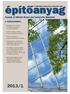 építõanyag 2013/1 A TARTALOMBÓL: Journal of Silicate Based and Composite Materials A Szilikátipari Tudományos Egyesület lapja