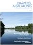 Drávától a Balatonig. Nemzetközi együttműködés a Dráva jövőjéért. Kerékpárral a töltésen. Vízkár elleni védekezés a Balatonon 2014 I.