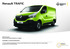 Renault TRAFIC. NHP 0% kamat* Kiemelt flotta kedvezmények az év végéig! Érdeklődjön a márkakereskedésekben!