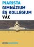 PIARISTA GIMNÁZIUM ÉS KOLLÉGIUM VÁC