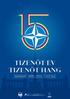 15 Év 15 Hang. Vélemények Magyarország 15 éves NATO-tagságának eredményeiről