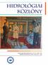 Hidrológiai Közlöny. Tartalomjegyzék. Szlávik Lajos: A Magyar Hidrológiai Társaság 100 éves centenáriumára Főszerkesztő: Fehér János