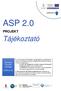 ASP 2.0. Tájékoztató PROJEKT Bevezetés tervezett határideje