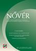 N VÉR AZ ÁPOLÁS ELMÉLETE ÉS GYAKORLATA JOURNAL OF NURSING THEORY AND PRACTICE A TARTALOMBÓL: Kutatásról ápolóknak 1.rész: A kutatás tervezése