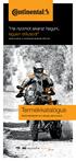 Ha nyomot akarsz hagyni, legyen stílusod! (Josef Jauernik, a Continental tesztelője 1976 óta) Termékkatalógus. Motorkerékpár és robogó abroncsok
