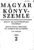 MAGYAR KÖNYV SZEMLE^ KÖNYV- ÉS SAJTÓTÖRTÉNETI FOLYÓIRAT REVUE POUR L'HISTOIRE DU LIVRE ET DE LA PRESSE 110. évfolyam