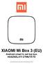 XIAOMI Mi Box 3 (EU) Android smart tv set top box HASZNÁLATI ÚTMUTATÓ