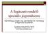 A fogászati rendelő speciális jogrendszere
