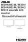 BE209/BE229/BE239/ BE249/BE24A/BE24C/ BE27A sorozatú LCD. monitor. Használati útmutató