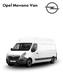 Opel Movano Van. 2.3 CDTI BiTurbo Start/Stop (125 kw/170 LE) Van. 2.3 CDTI (96 kw/130 LE) 2.3 CDTI BiTurbo Start/Stop (125 kw/170 LE) Crew Van