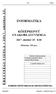 ÉRETTSÉGI VIZSGA október 25. INFORMATIKA KÖZÉPSZINTŰ GYAKORLATI VIZSGA október 25. 8:00. Időtartam: 180 perc