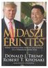 Donald J. Trump and Robert T. Kiyosaki: Midaszi érintés