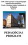 Tóth Antal Egységes Gyógypedagógiai Módszertani Intézmény, Óvoda, Általános Iskola, Szakiskola és Kollégium Sopron PEDAGÓGIAI PROGRAM