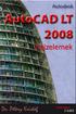 Dr. Pétery Kristóf: AutoCAD LT 2008 Rajzelemek