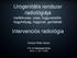 Urogenitális rendszer radiológiája mellékvese, vese, húgyvezeték, húgyhólyag, húgycső, genitáliák. Intervenciós radiológia