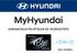 MyHyundai GARANCIÁLIS FELTÉTELEK ÉS TÁJÉKOZTATÓ KIADÁS. MyHyundai