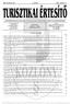 2006/2. szám TURISZTIKAI ÉRTESÍTÕ 25 AZ ÖNKORMÁNYZATI ÉS TERÜLETFEJLESZTÉSI MINISZTÉRIUM HIVATALOS ÉRTESÍTÕJE