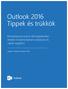 Outlook 2016 Tippek és trükkök. Billentyűparancsok és időmegtakarítási ötletek mindenki kedvenc levelezési és naptár appjához