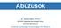 Abúzusok. Dr. Aliczki Manó, Ph.D. MTA KOKI, Magatartás Neurobiológiai Osztály