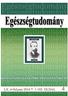 EGÉSZSÉGTUDOMÁNY A MAGYAR HIGIÉNIKUSOK TÁRSASÁGA TUDOMÁNYOS ÉS TOVÁBBKÉPZŐ FOLYÓIRATA. Index ISSN: