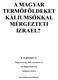 A MAGYAR TERMŐFÖLDEKET KÁLIUMSÓKKAL MÉRGEZTETI IZRAEL?