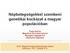 Népbetegségekkel szembeni genetikai kockázat a magyar populációban Fiatal Szilvia Megelőző Orvostani Intézet Népegészségügyi Kar Debreceni Egyetem
