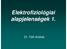 Elektrofiziológiai alapjelenségek 1. Dr. Tóth András