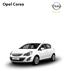 Opel Corsa. 3-ajtós. Color Edition. Active. Enjoy. Sport. Cosmo. Benzin. 3-ajtós. Color Edition. Cosmo. Sport. Active OPC. Enjoy. Selection.