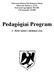 Debreceni Kinizsi Pál Általános Iskola Debrecen, Kuruc u Szervezeti egységkód: HA1401 OM azonosító: Pedagógiai Program