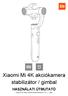 Xiaomi Mi 4K akciókamera stabilizátor / gimbal HASZNÁLATI ÚTMUTATÓ. Xiaomi Mi 4K Action Camera Gimbal Manual HU v oldal