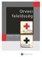 Orvosi felelõsség. szerkesztette. Sótonyi Péter