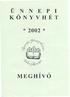 UNNEPI .., KONYVHET * 2002 * MEGHIVO