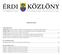 ÉrDI TarTalom I. rendeletek 9/2016. (III.31.) 10/2016. (III.31.) 11/2016. (III.31.) II. HaTÁroZaToK III. mellékletek