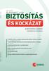 BIZTOSÍTÁS ÉS KOCKÁZAT. Az ügyfelek védelme az egységes európai piacokon egységes szabályozást is igényel